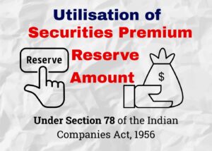 Utilisation of Securities Premium Reserve Amount Under Section 78 of the Indian Companies Act, 1956