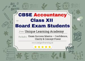 A motivational graphic for CBSE Class XII Accountancy board exam students from Unique Learning Academy. The central white card features the text "Exam Success Mantra – Confidence, Clarity & Concept Power" alongside the academy's website and five gold stars, set against a green background with hand-drawn school and winter-themed sketches.